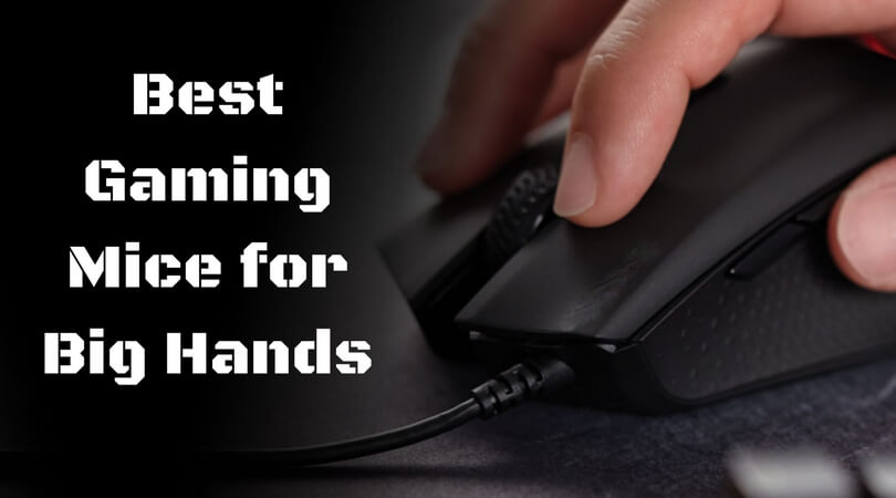Best Gaming Mouse for Big Hands 